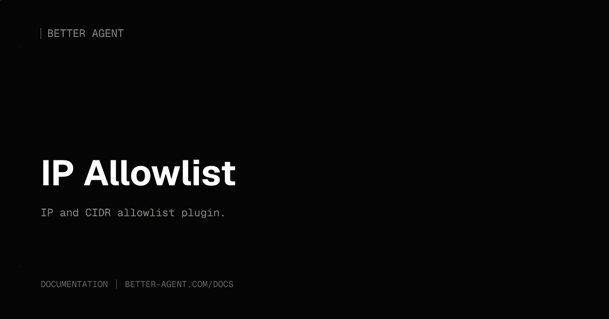 IP Allowlist - Better Agent