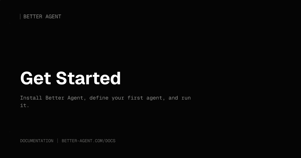 Get Started - Better Agent
